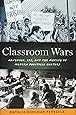 Classroom Wars: Language, Sex, and the Making of Modern Political Culture