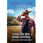 A Son for the Texas Cowboy: A Small-Town Second Chance Romance (The Texas Wolf Brothers Book 1)