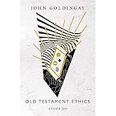 Old Testament Ethics: A Guided Tour