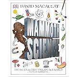Mammoth Science: The Big Ideas That Explain Our World