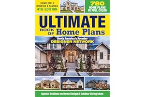 Ultimate Book of Home Plans, Completely Updated & Revised 4th Edition: Over 680 Home Plans in Full Color: North America's Pre