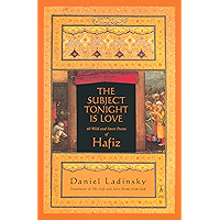 The Subject Tonight Is Love: 60 Wild and Sweet Poems of Hafiz (Compass) book cover