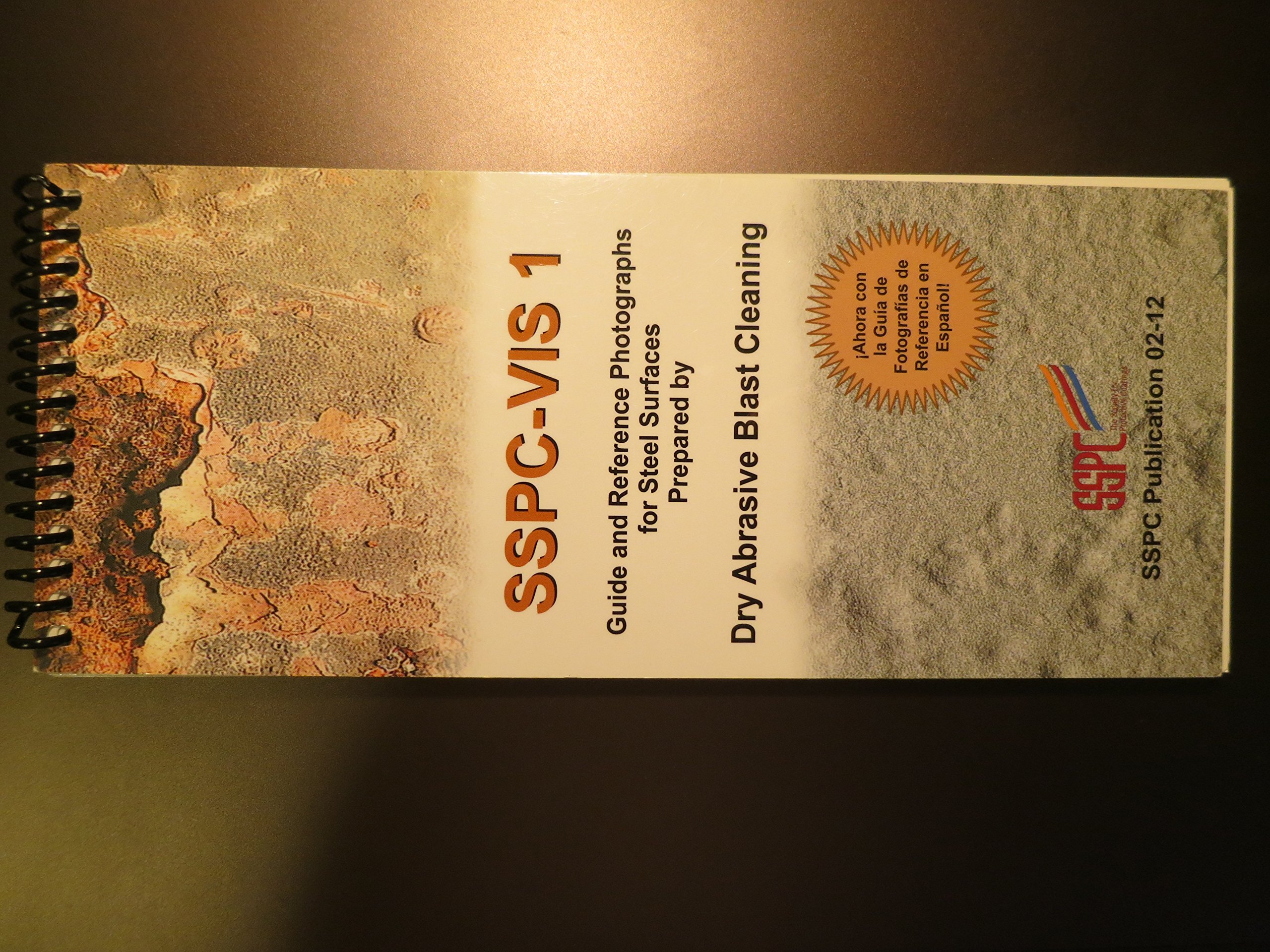 Sspc Vis 1 Guide And Reference Photographs For Steel Surfaces Prepared By Dry Abrasive Blast Cleaning Sspc Publication 02 12 The Society For Protective Coatings Amazon Com Books