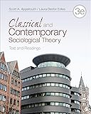 Classical and Contemporary Sociological Theory: Text and Readings