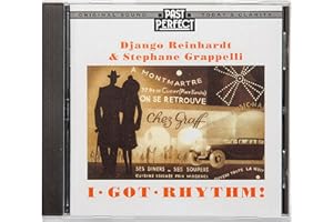 Reinhardt & Grappelli I Got Rhythm. European Gypsy Jazz Guitar & Violin. Restored From The Original Recordings by Past Perfect