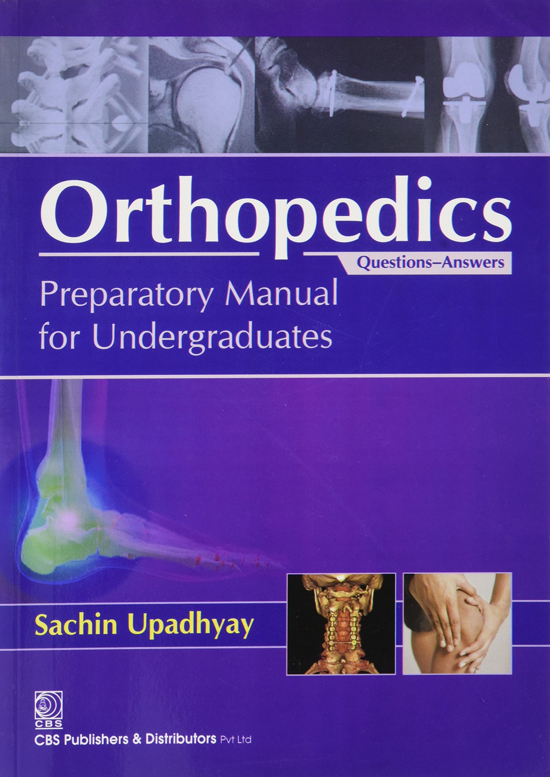 Orthopedics: Preparatory Manual for Undergraduates (Questions-Answers)  Paperback – 31 Jan 2013