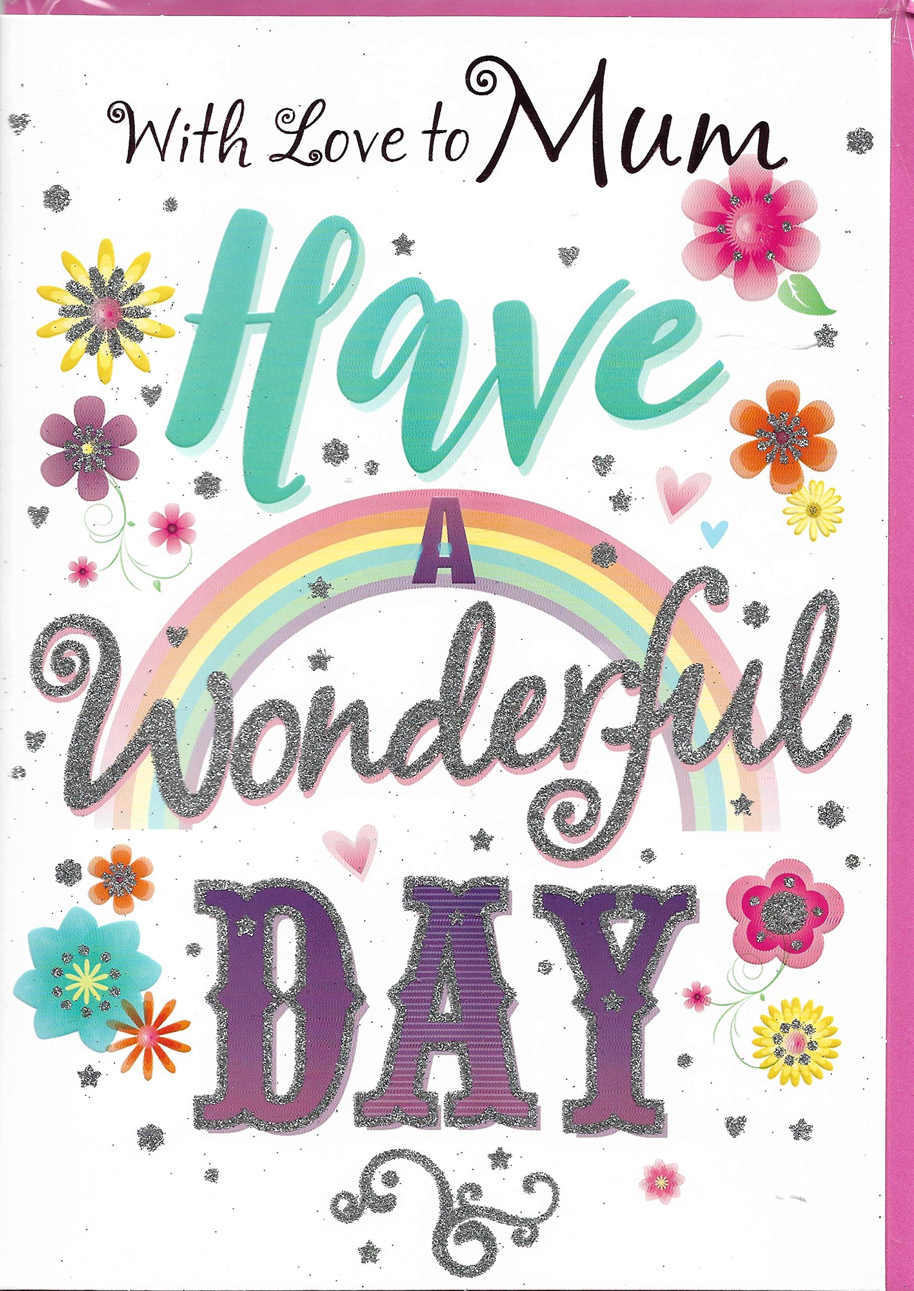 Birthday Card for Mum 17.5 x 25 cm with Love to Mum Have a Wonderful Day