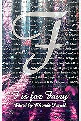 F is for Fairy (Alphabet Anthologies) Kindle Edition