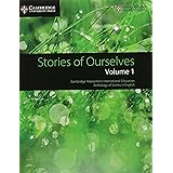 Stories of Ourselves: Volume 1: Cambridge Assessment International Education Anthology of Stories in English (Cambridge Inter