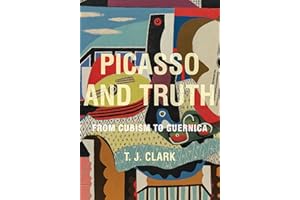 Picasso and Truth: From Cubism to Guernica