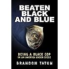 Beaten Black and Blue: Being a Black Cop in an America Under Siege
