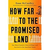 How Far to the Promised Land: One Black Family's Story of Hope and Survival in the American South