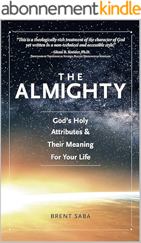 Download The Almighty: God's Holy Attributes & Their Meaning For Your Life (English Edition) PDF