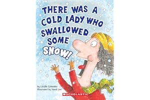There Was a Cold Lady Who Swallowed Some Snow! (A Board Book)