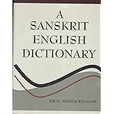 A Sanskrit English Dictionary Etymologically and Philologically Arranged (2021 Edition)