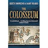 The Colosseum. Keith Hopkins and Mary Beard