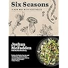 Six Seasons: A New Way with Vegetables