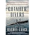 Chamber Divers: The Untold Story of the D-Day Scientists Who Changed Special Operations Forever