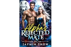 The Alpha's Rejected Mate: A Forced Proximity, Amnesia, Groveling Alpha, Second Chance Werewolf Shifter Romance (Fierce Alpha