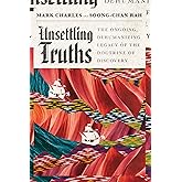 Unsettling Truths: The Ongoing, Dehumanizing Legacy of the Doctrine of Discovery