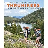 Thruhikers: A Guide to Life on the Trail