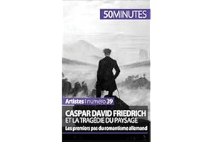 Caspar David Friedrich et la tragédie du paysage: Les premiers pas du romantisme allemand (Artistes t. 39) (French Edition)