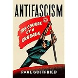 Antifascism: The Course of a Crusade
