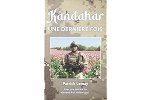 Kandahar, une dernière fois: Mémoires d'un ancien fantassin à Kandahar (French Edition)