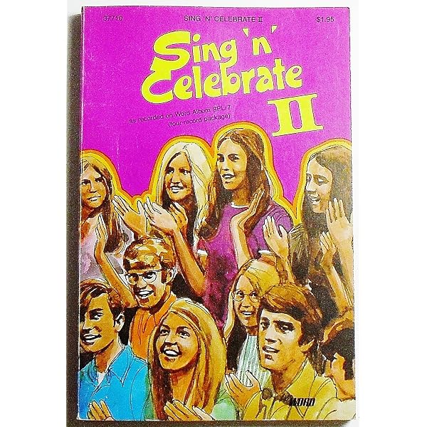 Sing 'n' Celebrate: Kurt Kaiser, Sonny Salsbury, Billy Ray Hearn