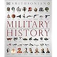 Military History: The Definitive Visual Guide to the Objects of Warfare (DK Definitive Visual Histories)