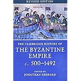 The Cambridge History of the Byzantine Empire c.500–1492
