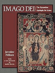 Imago Dei: The Byzantine Apologia for Icons