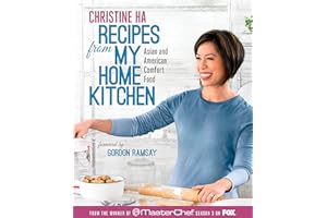 Recipes from My Home Kitchen: Asian and American Comfort Food from the Winner of MasterChef Season 3 on FOX: ACookbook