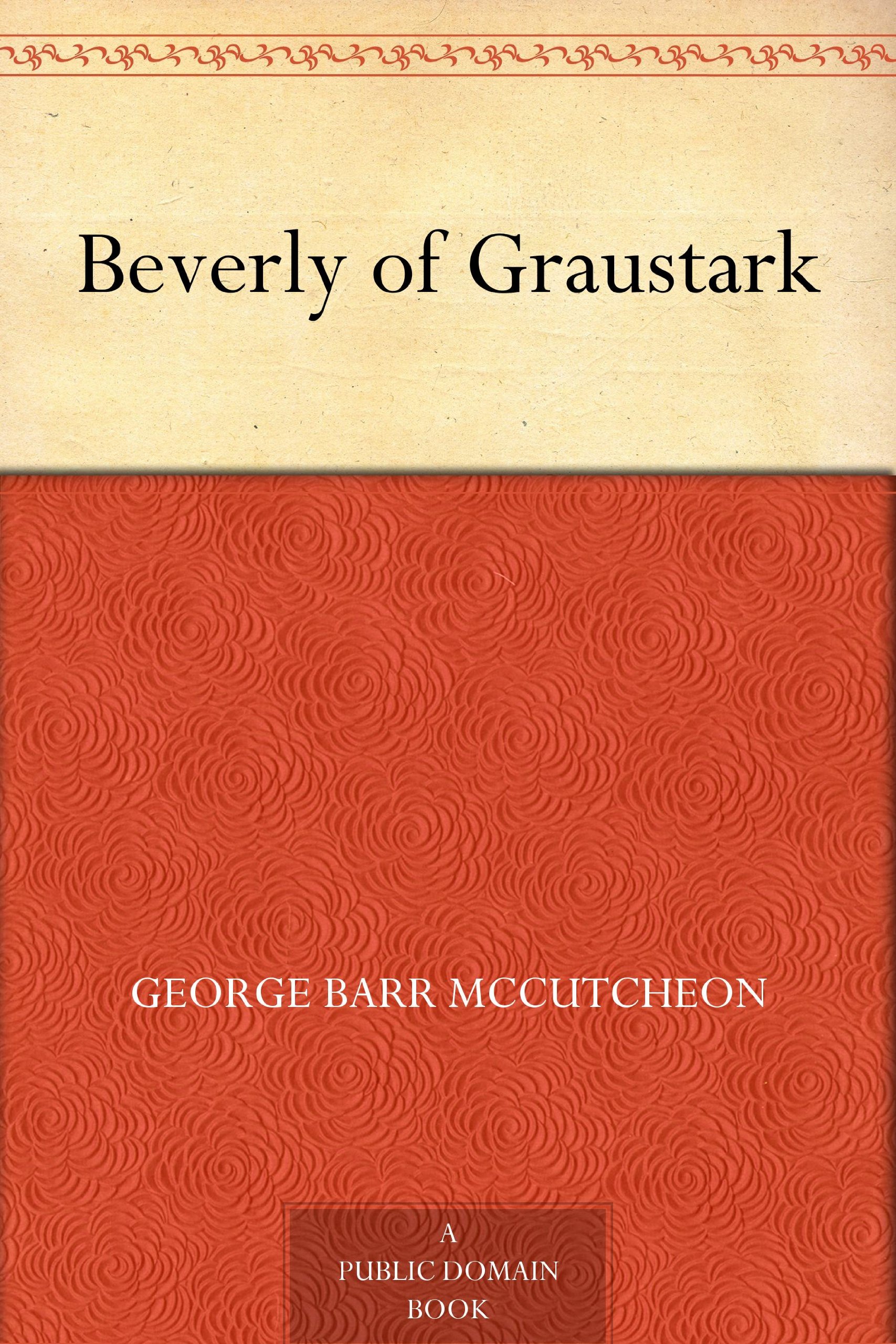 Beverly of Graustark Beverly of Graustark Kindle Hardcover Paperback