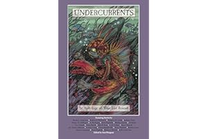 Undercurrents: An Anthology of What Lies Beneath