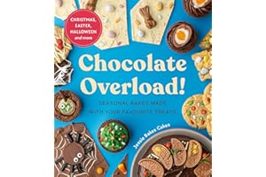 Chocolate Overload!: Seasonal bakes made with your favourite treats