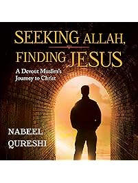Seeking Allah, Finding Jesus: A Devout Muslim Encounters Christianity