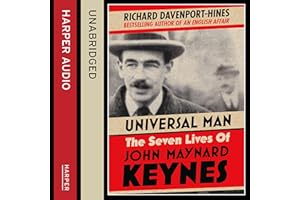 Universal Man: The Seven Lives of John Maynard Keynes