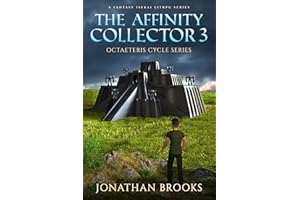 The Affinity Collector 3: A Fantasy Isekai LitRPG Series (Octaeteris Cycle)