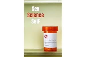 Sex Science Self: A Social History of Estrogen, Testosterone, and Identity