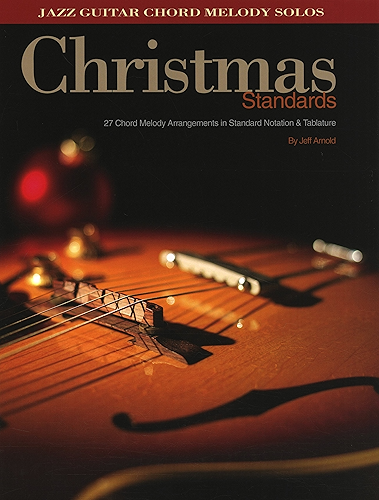 Download Christmas Standards: 27 Chord Melody Arrangements in Standard Notation & Tab (English Edition) PDF