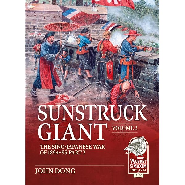 Sunstruck Giant Volume 1: The Sino-Japanese War of 1894-95 (From