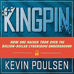 Kingpin: How One Hacker Took Over the