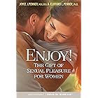Enjoy!: The Gift of Sexual Pleasure for Women