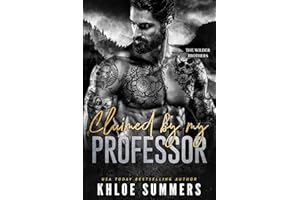 Claimed by my Professor: A Forbidden, Age Gap Romance (Wilder Brothers Book 3)