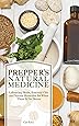 Prepper's Natural Medicine: Life-Saving Herbs, Essential Oils and Natural Remedies for When There is No Doctor