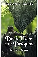 Dark Hope of the Dragons (Elysium's Fall Book 1) Kindle Edition