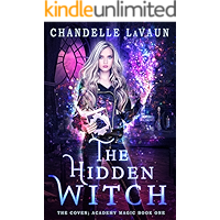 The Hidden Witch (The Coven: Academy Magic Book 1) book cover The Hidden Witch (The Coven: Academy Magic Book 1) book cover