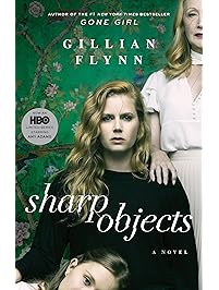 Sharp Objects: A Novel