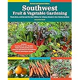 Southwest Fruit & Vegetable Gardening, 2nd Edition: Plant, Grow, and Harvest the Best Edibles for Arizona, Nevada & New Mexic